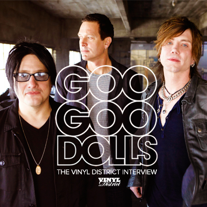 Goo Goo Dolls: The TVD Interview - The Vinyl District